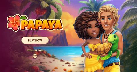 Papaya Play .